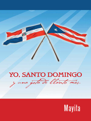 cover image of Yo, Santo Domingo y una gota de llanto más.